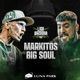MARKITOS VS BIG SOUL
