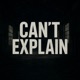 CAN T EXPLAIN Radio Edit Single