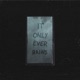 It Only Ever Rains Single