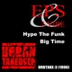Hype the Funk Big Time feat DJ Mark Single