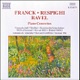 Franck Ravel Respighi Piano Concertos