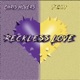 Reckless Love feat Tesh Single