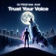 Trust Your Voice feat Andi