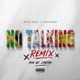 No talking 2 Remix by lancho feat Reece West Single