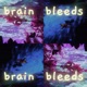 brain bleeds feat Heylomani Single