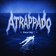 ATRAPPADO Single