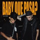 baby que pasa feat Dj Nacho Serra Single
