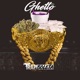 GHETTO feat Chestthar Downs Single