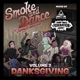 Smoke and Dance Vol 3 Danksgiving DJ Mix
