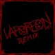 VAPOREON mp3 Remix feat BCastle Kidd Fi Zackly Jack Salchicha Single