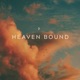 Heaven Bound Single