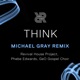 Think Michael Gray Remix feat GeO Gospel Choir Single