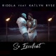 So Excellent feat Kaïlyn Ryse Single