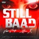 Still Baad feat Man X Single