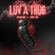 CAN YOU LUV A THUG feat Zeek Rio Single