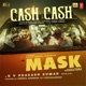 Cash Cash From Mask Single