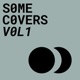 Some Covers Volume One