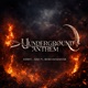 UNDERGROUND ANTHEM Single