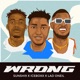 Wrong feat Iceboxx Ladoneil Single