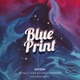 Blue Print feat Felix Giles Charly Thranow Maidden Remix Single