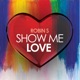 Show Me Love Re Recorded Single