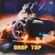 Drop Top feat Dyeneezy Dawgone Single