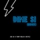Dime si feat Tony Rolo REYEZ remix Single