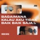 Bagaimana Kalau Aku Tidak Baik Baik Saja 2025 Version Single