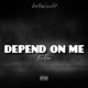 Depend On Me Single