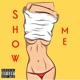 Show Me feat 100MilliKelz YGB Jay Single