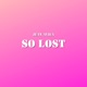 So Lost Single