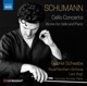 Schumann Cello Concerto and Works for Cello Piano