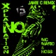 No Xplanation Jamie C Remix Single