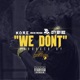 We Don t feat Rick Ross Ty Dolla ign City Boy Dee Single