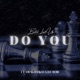 Do You Single feat Jay Ocho Young Raskas Single