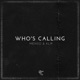 Who s Calling Single
