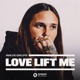 Love Lift Me Single