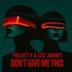 Don t Give Me This feat Loïc Jaminet Single