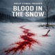 Blood in the Snow feat Ash River Hymns Single