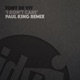 I Don t Care Paul King Remix Single