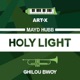 Holy Light feat Maÿd Hubb Ghilou Bwoy Single