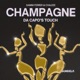 Champagne Da Capo s Touch Single