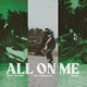 All On Me Single