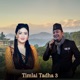 Timlai Tadha 3 Single