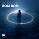 Bom Bom Single