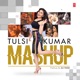 Tulsi Kumar Mashup Single