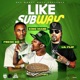 Like Subway feat Fresh Go Lil Flip Single
