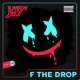 F the Drop Single