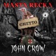 Ghetto John Crow Single