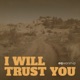 I Will Trust You Single
